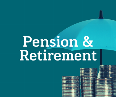 Pension and Retirement Key Issues